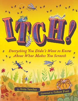 Book cover for Itch! Everything You Didn't Want to Know About What Makes You Scratch