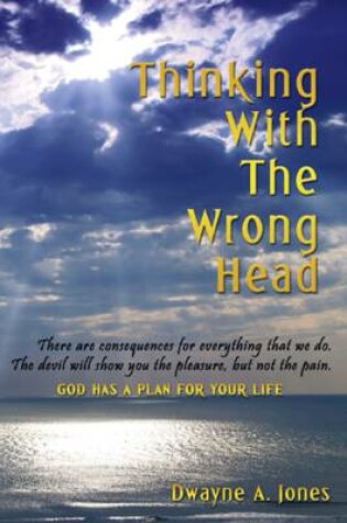 Cover of Thinking With The Wrong Head