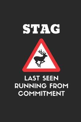 Book cover for Stag Last Seen Running Away from Commitment