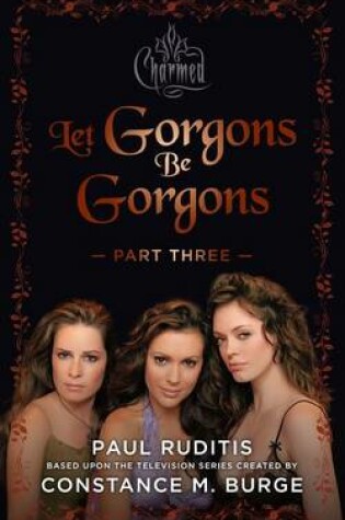 Cover of Charmed: Let Gorgons Be Gorgons Part 3