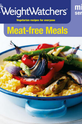 Cover of Weight Watchers Mini Series: Meat-free Meals