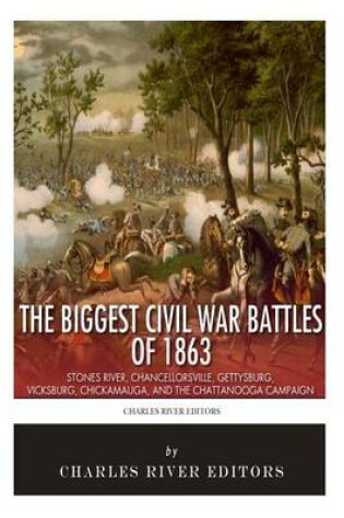 Cover of The Biggest Civil War Battles of 1863
