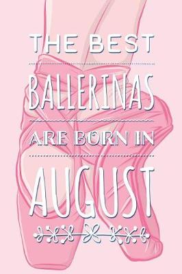 Book cover for The Best Ballerinas Are Born In August