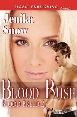 Book cover for Blood Rush [Blood Breed 2] (Siren Publishing Classic)