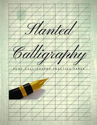 Book cover for Slanted Pens Calligraphy Practice Paper