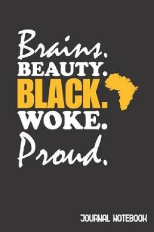 Cover of Brains Beauty Black Woke Proud