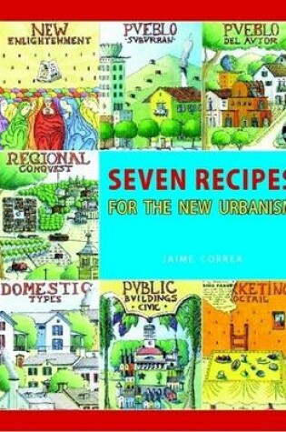 Cover of Seven Recipes for the New Urbanism