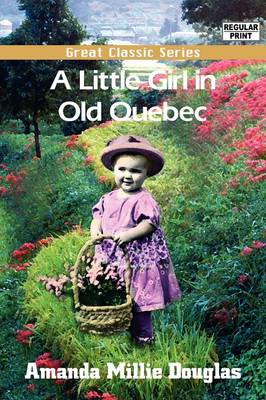Book cover for A Little Girl in Old Quebec