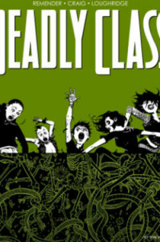 Deadly Class Volume 3: The Snake Pit