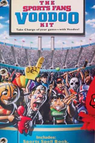 Cover of The Sports Fan Voodoo Kit