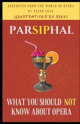 Book cover for Parsiphal - Opera anecdotes