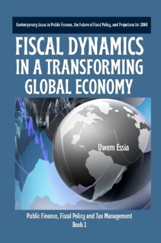 Cover of Fiscal Dynamics in a Transforming Global Economy