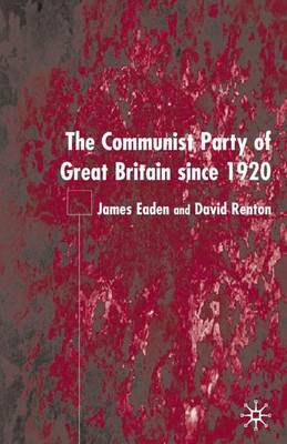 Book cover for The Communist Party of Great Britain Since 1920