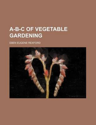 Book cover for A-B-C of Vegetable Gardening