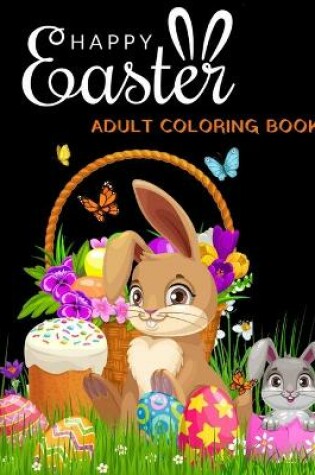 Cover of HAPPY Easter ADULT COLORING BOOK