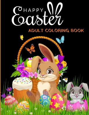 Book cover for HAPPY Easter ADULT COLORING BOOK