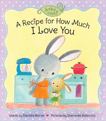 Cover of A Recipe for How Much I Love You