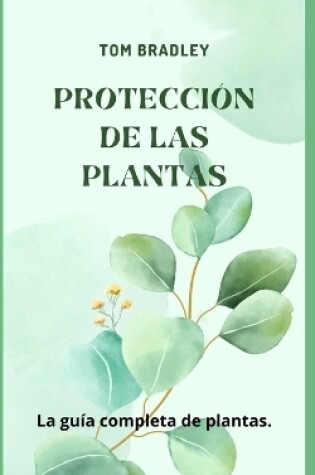 Cover of Protecci�n de Las Plantas