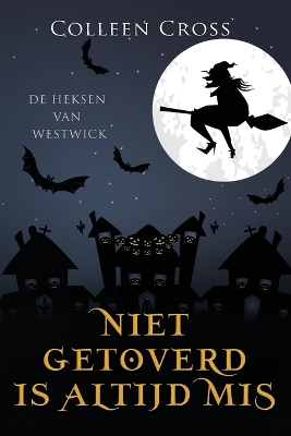 Book cover for Niet Getoverd is Altijd Mis