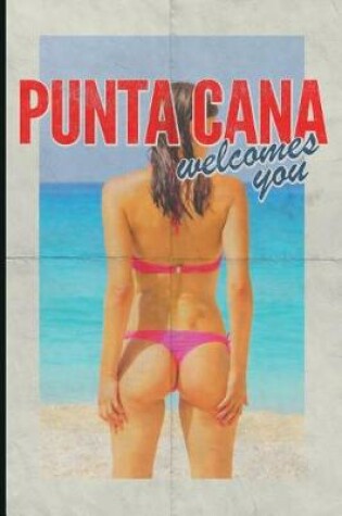 Cover of Punta Cana Welcomes You