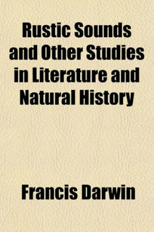 Cover of Rustic Sounds and Other Studies in Literature and Natural History