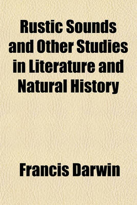 Book cover for Rustic Sounds and Other Studies in Literature and Natural History