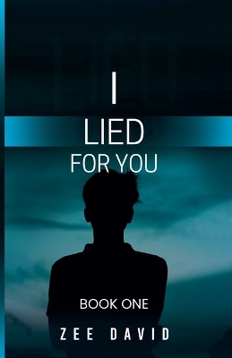 Book cover for I Lied For You