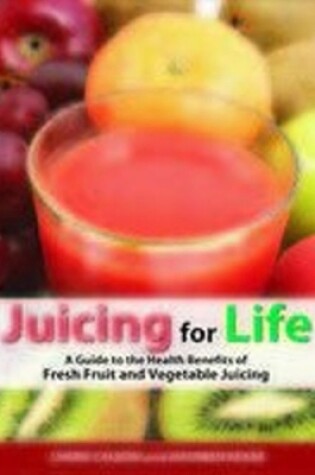 Cover of Juicing for Life