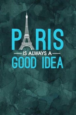 Cover of Paris Is Always a Good Idea