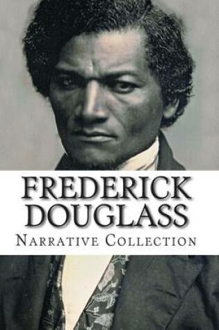 Cover of Frederick Douglass, Narrative Collection