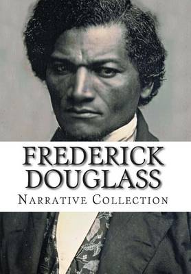 Book cover for Frederick Douglass, Narrative Collection