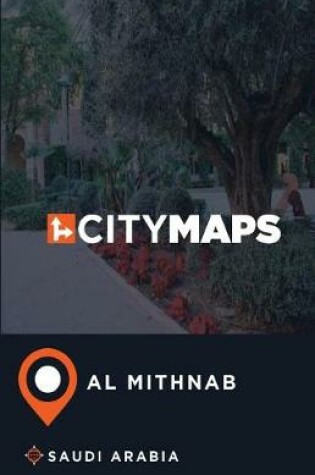 Cover of City Maps Al Mithnab Saudi Arabia