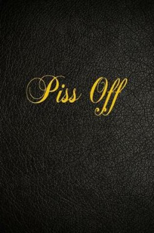 Cover of Piss Off