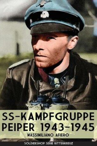 Cover of SS-kampfgruppe Peiper 1943-1945