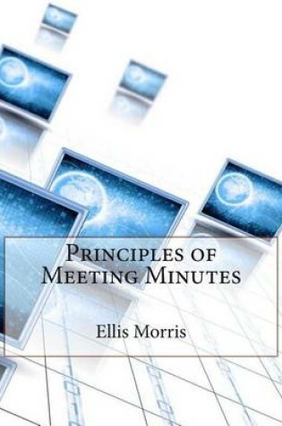 Cover of Principles of Meeting Minutes