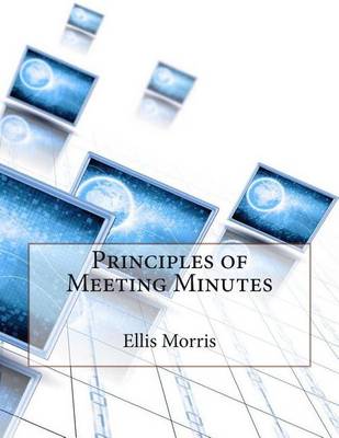 Book cover for Principles of Meeting Minutes