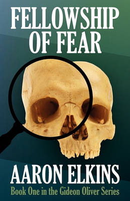 Book cover for Fellowship of Fear (Book One of the Gideon Oliver Series)