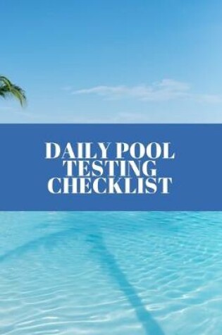 Cover of Daily Pool Testing Checklist