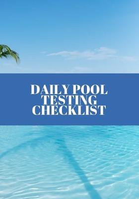 Book cover for Daily Pool Testing Checklist