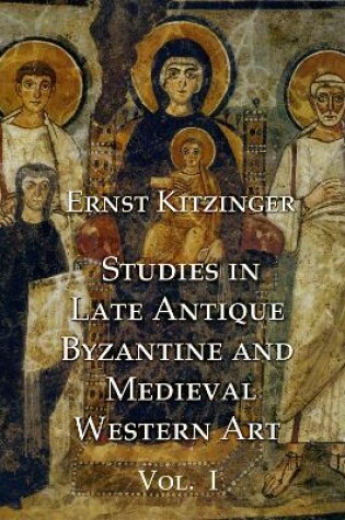 Cover of Studies in Late Antique, Byzantine and Medieval Western Art, Volume 1