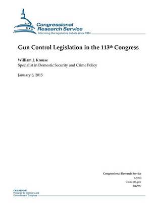 Cover of Gun Control Legislation in the 113th Congress