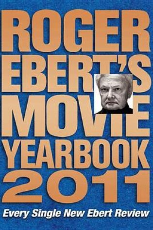 Cover of Roger Ebert's Movie Yearbook 2011