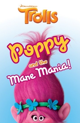 Book cover for Trolls: Poppy and the Mane Mania