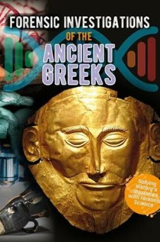 Cover of Forensic Investigations of the Ancient Greeks