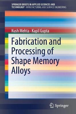 Cover of Fabrication and Processing of Shape Memory Alloys