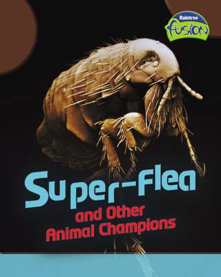 Book cover for Super-Flea and Other Animal Record Breakers