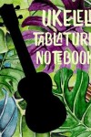 Book cover for Ukelele Tablature Notebook