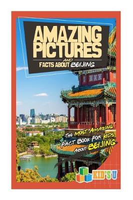 Book cover for Amazing Pictures and Facts about Beijing