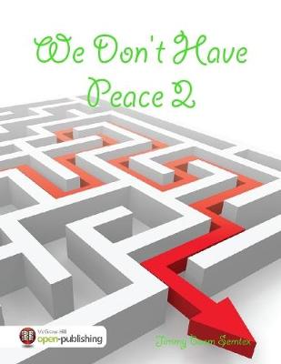 Book cover for We Don't Have Peace 2