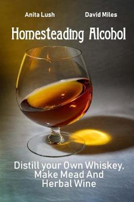 Book cover for Homesteading Alcohol
